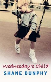 book cover of Wednesday's Child by Shane Dunphy