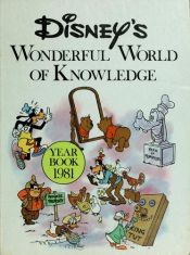 book cover of Disney's Wonderful World of Knowledge (Year Book 1980) by Robert B. Clarke