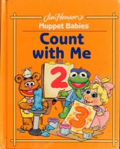 book cover of Count With Me (My First Book Club) (Jim Henson's Muppet Babies) by Louise Gikow
