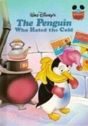 book cover of Disney's Wonderful World of Reading: The Penguin Who Hated the Cold by Уолт Дисни