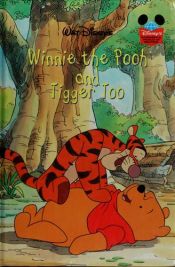 book cover of Walt Disney's Winnie-the-Pooh and Tigger Too (Disney's Wonderful World of Reading) by A. A. Milne