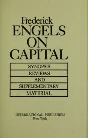 book cover of Engels on Capital;: Synopsis, reviews, letters and supplementary material by Фридрих Енгелс