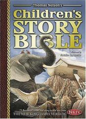 book cover of The NKJV Children's Story Bible by Thomas Nelson