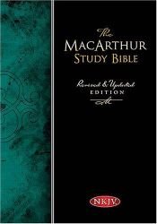 book cover of The MacArthur Study Bible: Revised & Updated Edition by John Fullerton MacArthur