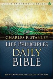 book cover of The Charles F. Stanley Life Principles Daily Bible by Charles Stanley