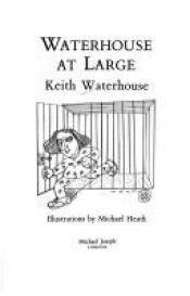 book cover of Waterhouse at Large by Keith Waterhouse