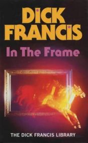 book cover of In The Frame by Дик Фрэнсис