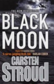 book cover of Black Moon by Carsten Stroud