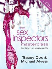 book cover of The Sex Inspectors Master Class: How to Have an Amazing Sex Life by Tracey Cox