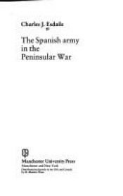 book cover of The Spanish army in the Peninsular War by Charles J. Esdaile