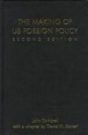 book cover of The Making of U. S. Foreign Policy by John Dumbrell