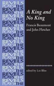 book cover of A King and no King by Francis Beaumont