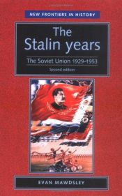 book cover of The Stalin years : the Soviet Union 1929-1953 by Evan Mawdsley