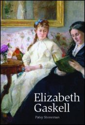 book cover of Elizabeth Gaskell (Key Women Writers) by Patsy Stoneman