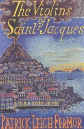 book cover of The violins of Saint-Jacques by Sir Patrick Leigh Fermor