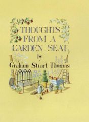 book cover of Thoughts from a Garden Seat by Graham Stuart Thomas