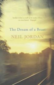 book cover of The dream of a beast by Neil Jordan [director]