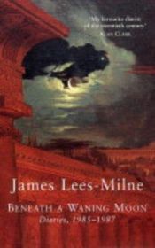 book cover of Beneath a waning moon by James Lees-Milne