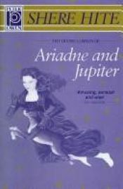 book cover of The Divine Comedy of Ariadne and Jupiter: The Amazing and Spectacular Adventures of Ariadne and Her Dog Jupiter in Heave by Shere Hite