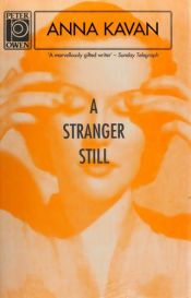 book cover of A stranger still by 安娜·卡文