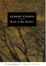 book cover of Le Livre de ma mère by Albert Cohen