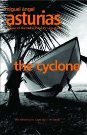 book cover of The Cyclone by 米格爾·安赫爾·阿斯圖里亞斯