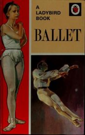 book cover of Ballet (A Ladybird Book Series 662) by Ian Woodward