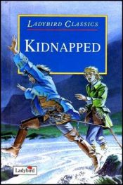 book cover of Kidnapped (Ladybird Children's Classics) by רוברט לואיס סטיבנסון