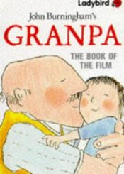 book cover of Granpa : the book of the film by John Burningham