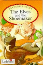 book cover of The elves and the shoemaker by יעקוב גרים