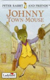 book cover of The Tale of Johnny Town-Mouse by Helen Beatrix Potter