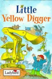 book cover of Little Yellow Digger (Little Vehicle Stories) by Nicola Baxter