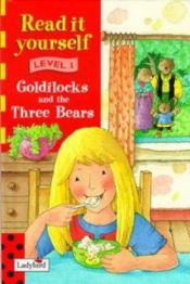 book cover of Goldilocks and the Three Bears (Ladybird New Read It Yourself) by Vera Southgate