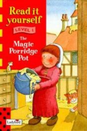 book cover of The Magic Porridge Pot (Read it Yourself - Level 1) by Ladybird