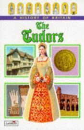 book cover of The Tudors (History of Britain) by Tim Wood