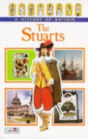 book cover of The Stuarts, The (History of Britain) by Tim Wood