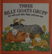 book cover of The Three Billy Goats Gruff (Fun with Pull-Tabs, Flaps and Pop-Ups) by Penguin