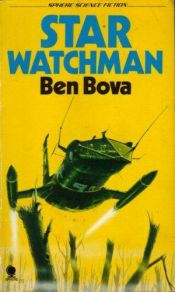 book cover of Star Watchman by Ben Bova