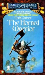 book cover of The Horned Warrior (Berserker #3) by Robert Holdstock