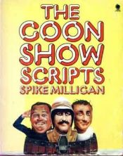 book cover of The Goon show scripts by Spike Milligan