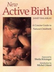 book cover of New Active Birth: A Concise Guide to Natural Childbirth by Arthur Balaskas