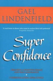 book cover of Super Confidence by Gael Lindenfield