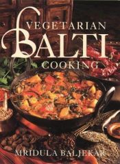 book cover of Vegetarian Balti Cooking by Mridula Baljekar