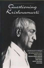 book cover of Questioning Krishnamurti : J. Krishnamurti in dialogue by Jiddu Krishnamurti