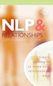 book cover of NLP and Relationships: Simple Strategies to Make Your Relationships Work by Joseph O'Connor