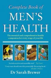 book cover of The Complete Book of Men's Health: New Edition by Sarah Brewer