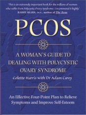 book cover of PCOS: A Woman's Guide to Dealing with Polycystic Ovary Syndrome by Colette Harris