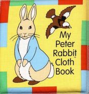 book cover of My Peter Rabbit Cloth Book by Беатріс Поттер