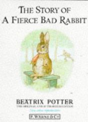 book cover of The Story of a Fierce Bad Rabbit by Beatrix Potterová