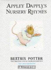 book cover of Appley Dapply's Nursery Rhymes by Μπέατριξ Πότερ